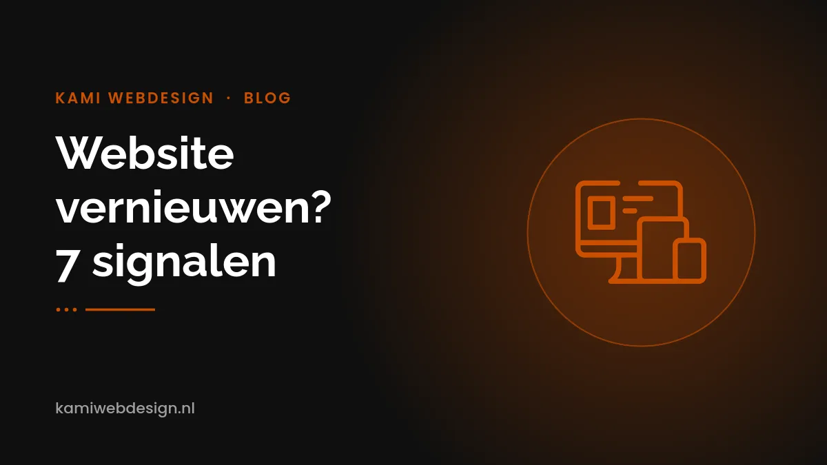 Wanneer je website vernieuwen? 7 signalen dat het tijd is